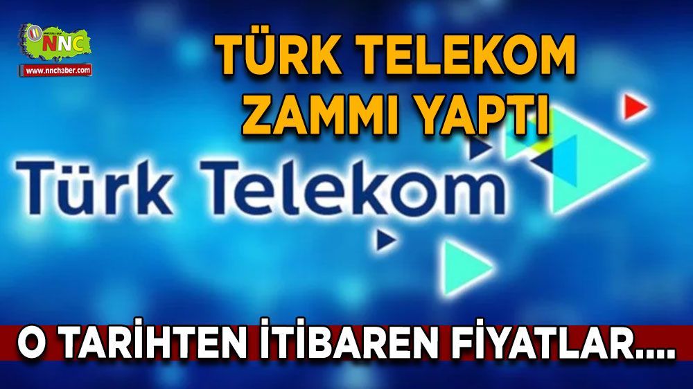 Türk Telekom zammı yaptı O tarihten itibaren fiyatlar