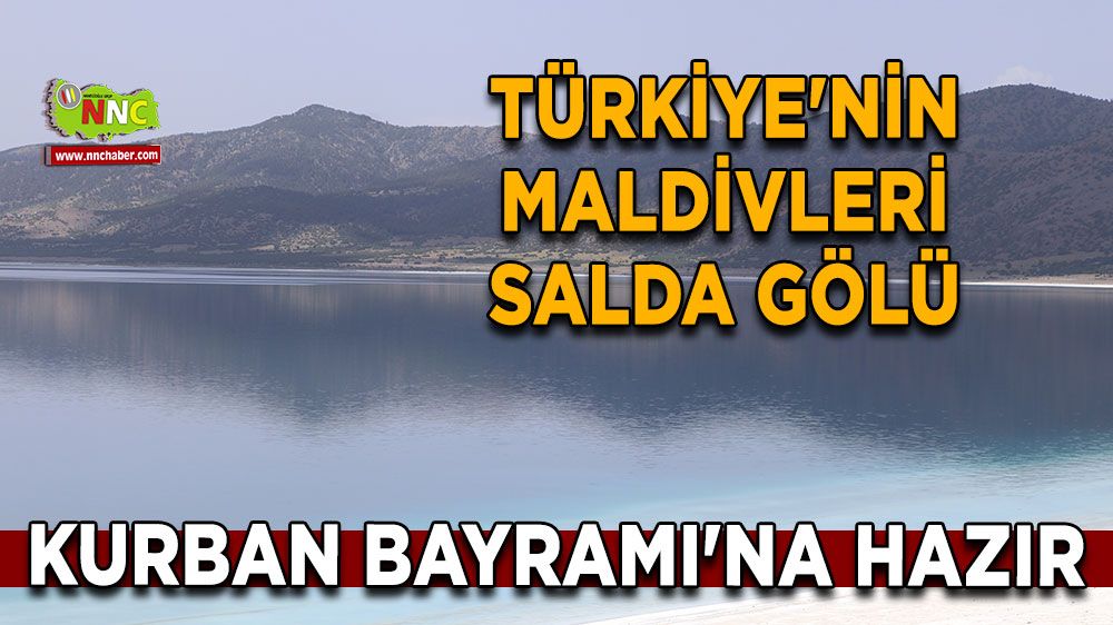 Türkiye'nin Maldivleri Salda Gölü'nde Kurban Bayramı Hazırlıkları Tamam!