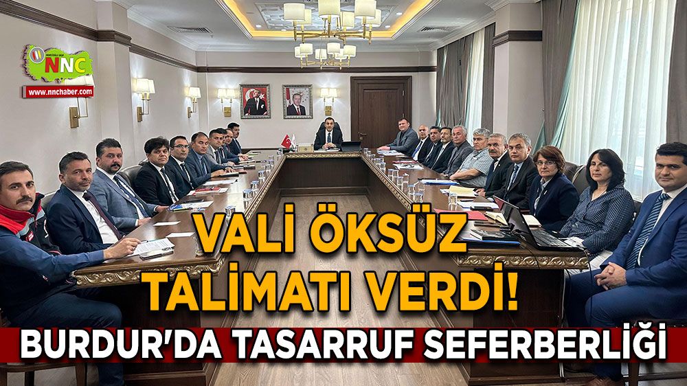 Vali Öksüz talimatı verdi! Burdur'da Tasarruf Seferberliği