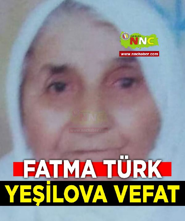 Yeşilova Vefat Fatma Türk