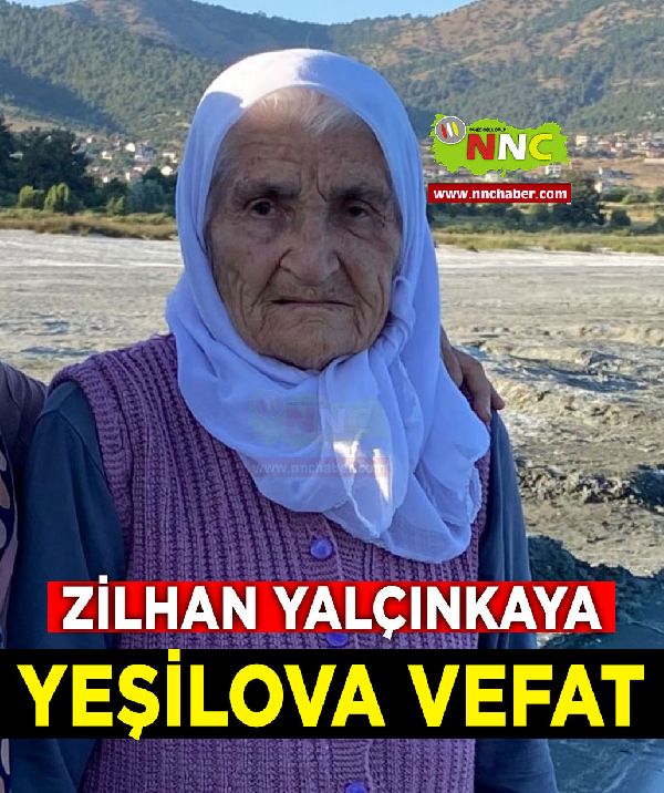 Yeşilova Vefat Zilhan Yalçınkaya 