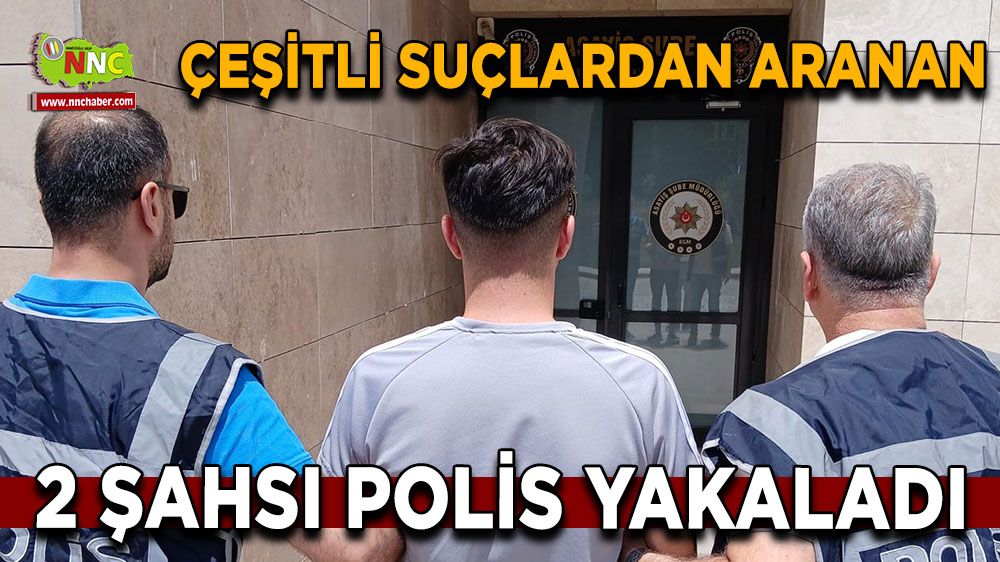 Afyon'da çeşitli suçlardan aranan 2 şahsı polis yakaladı