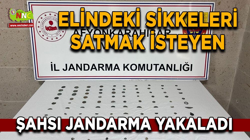 Afyon'da elindeki sikkeleri satmak isteyen şahsı jandarma yakaladı