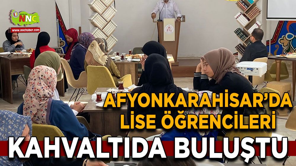 Afyon'da lise öğrencileri kahvaltıda bir araya geldi