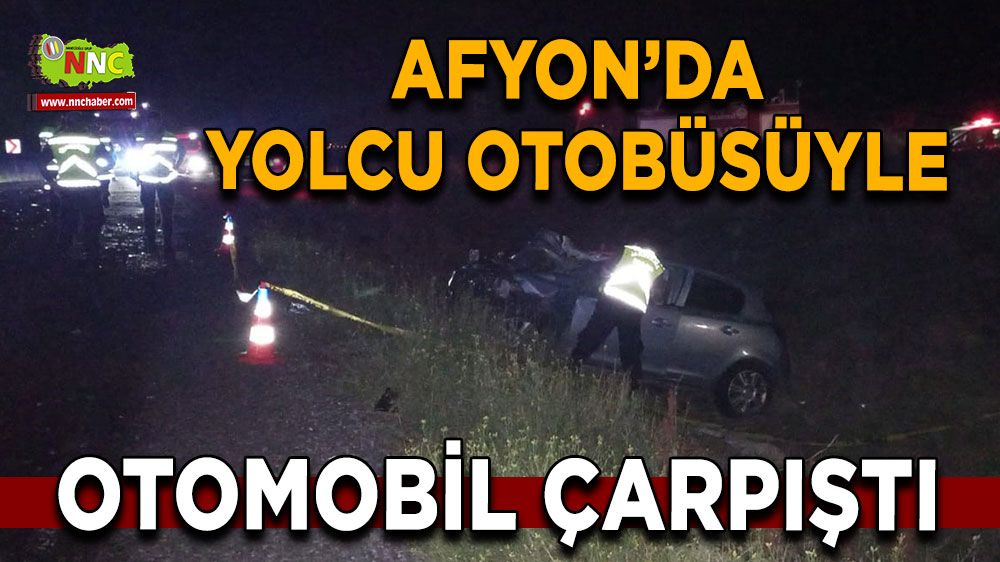 Afyon'da trafik kazası! 1 ölü 4 yaralı