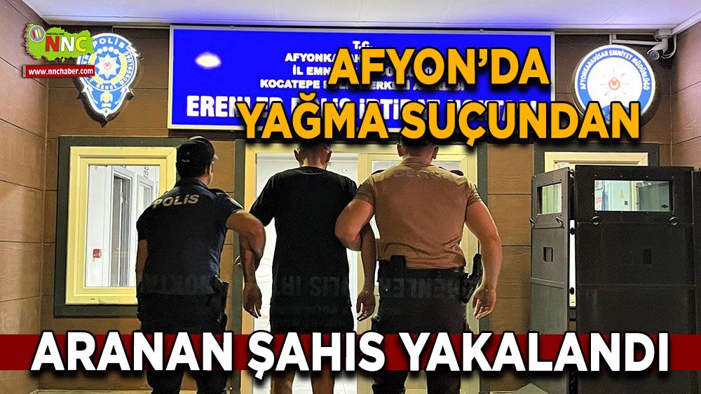 Afyonkarahisar'da 5 ayrı suçtan aranan şahıs yakalandı