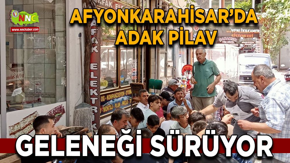 Afyonkarahisar'da adak pilav geleneği sürüyor