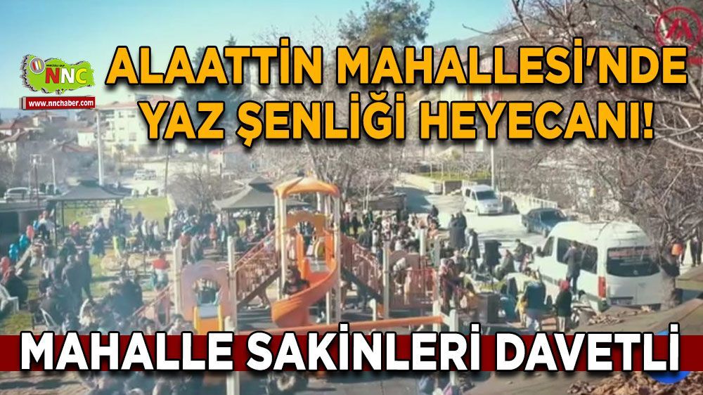 Alaattin Mahallesi'nde düzenlenecek olan yaz şenliğine davet 