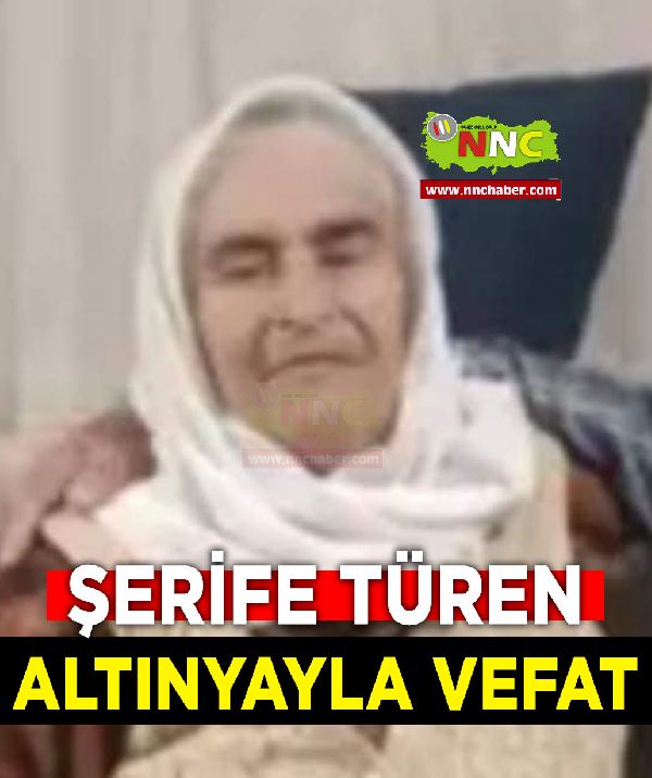 Altınyayla Vefat Şerife Türen