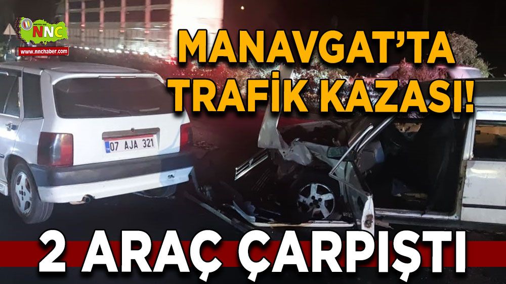 Antalya'da trafik kazası! 2 yaralı