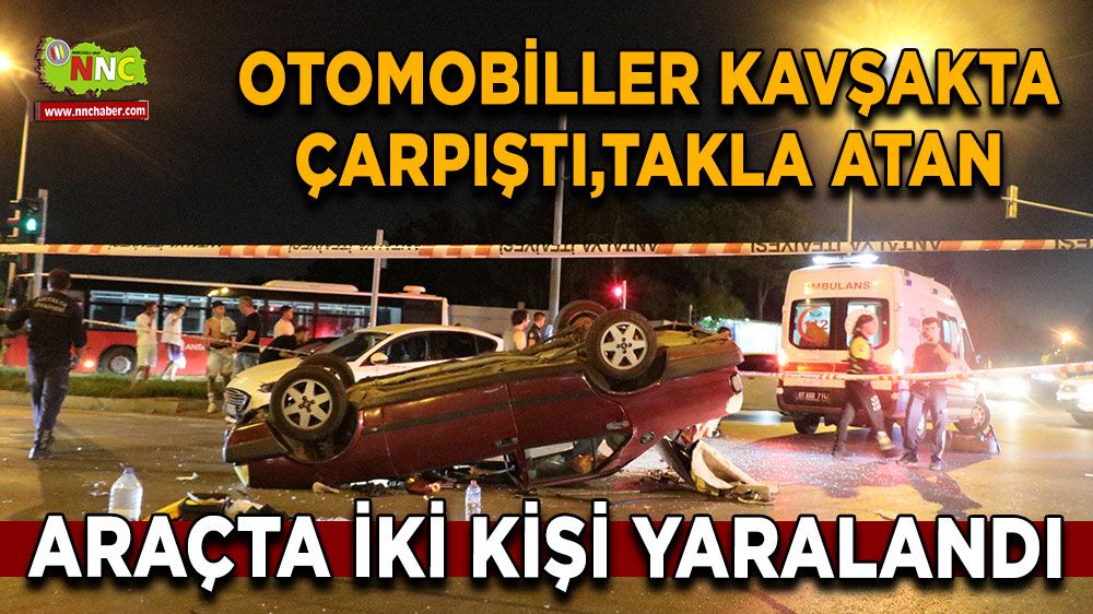 Antalya'da trafik kazası! Otomobiller kavşakta çarpıştı