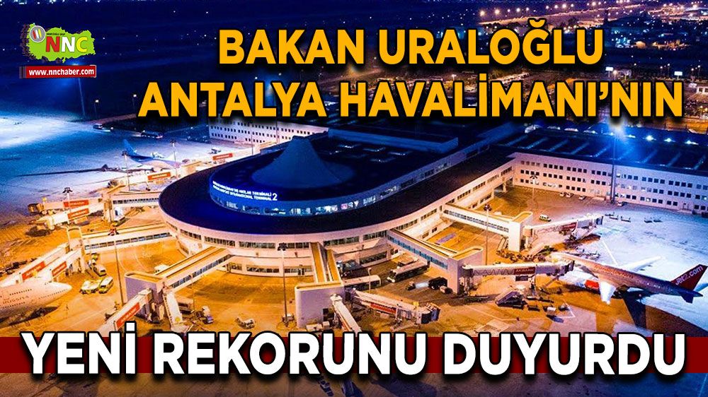 Antalya Havalimanı rekor kırdı