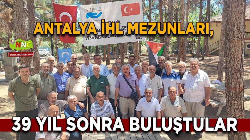 Antalya İHL mezunları, 39 yıl sonra buluştular