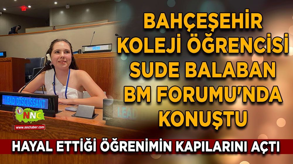 Bahçeşehir Koleji Öğrencisi Sude Balaban BM Forumu'nda Konuştu