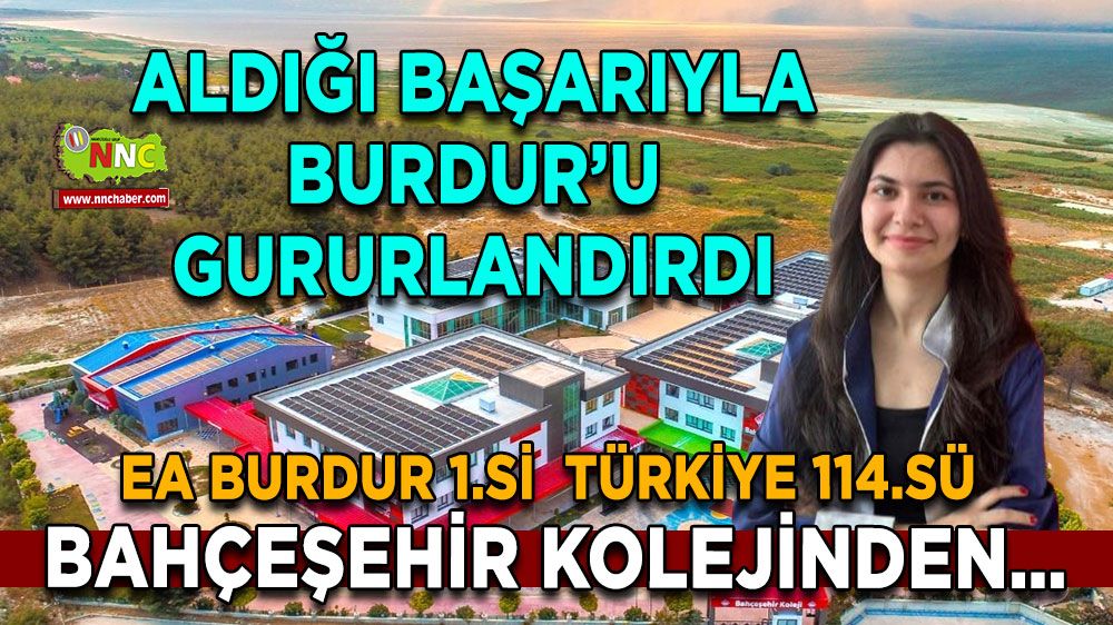 Başarısıyla Burdur'u gururlandırdı! YKS 2024 EA Burdur 1.si Türkiye 114.sü Bahçeşehir Kolejinden…
