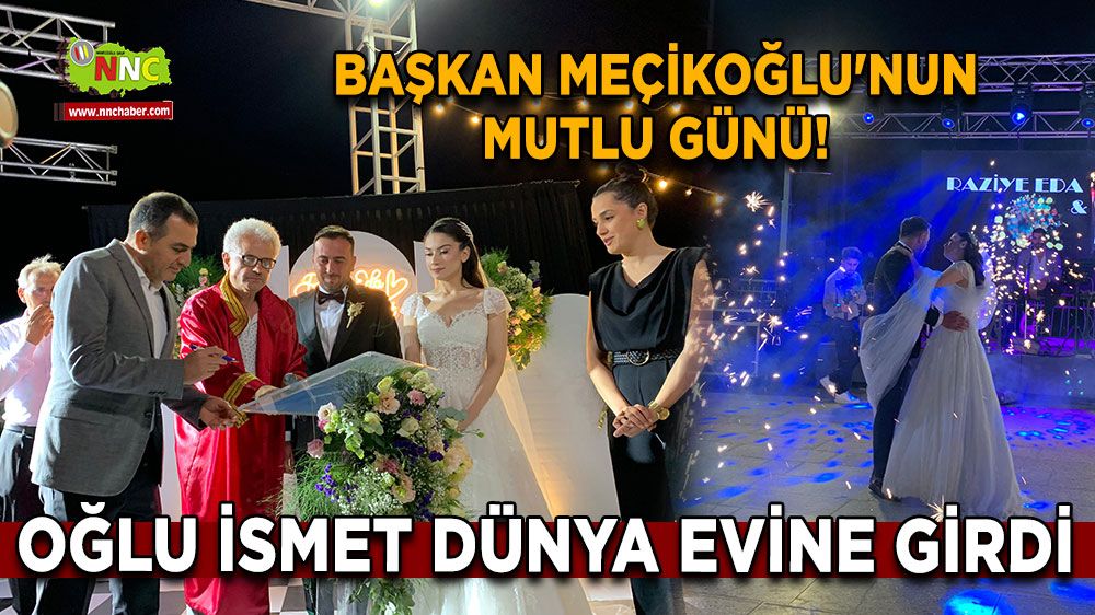 Başkan Meçikoğlu'nun mutlu günü! Oğlu İsmet dünya evine girdi