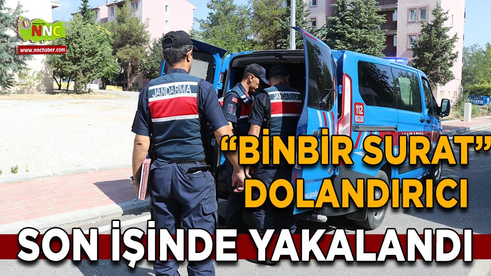 'Binbir surat' dolandırıcı son işinde yakayı ele verdi