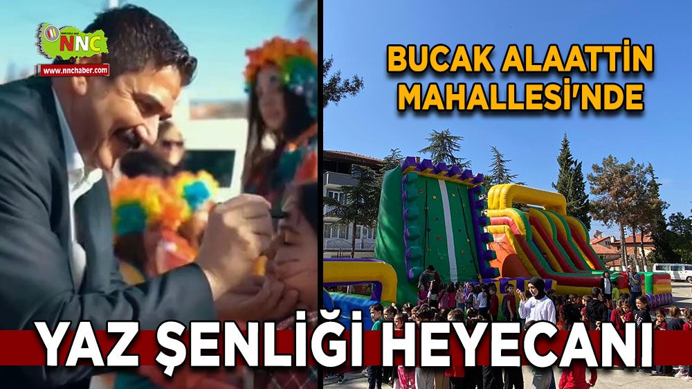 Bucak Alaattin Mahallesi'nde Yaz Şenliği Heyecanı