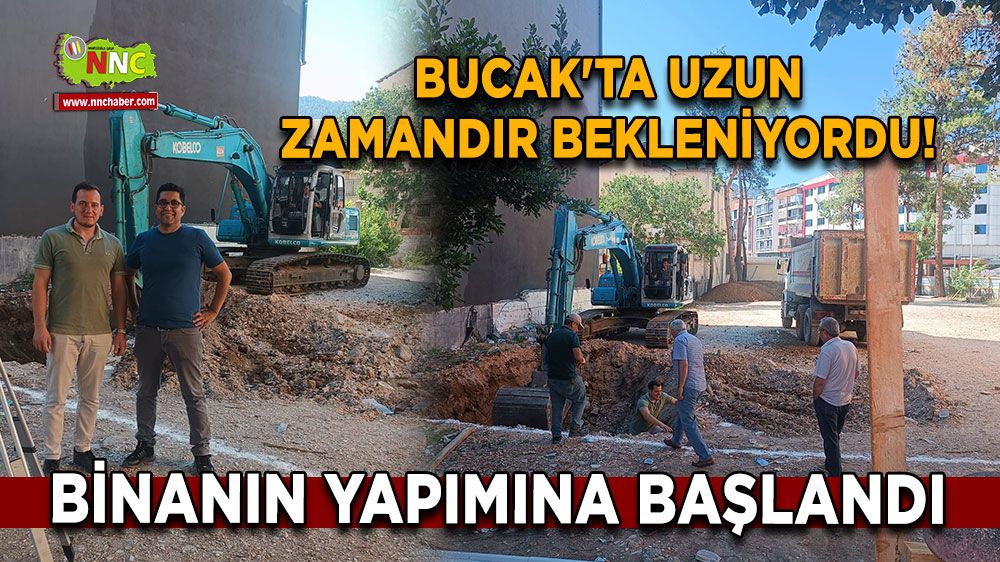 Bucak'ta uzun zamandır bekleniyordu! Binanın yapımına başlandı