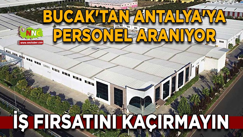 Bucak'tan Antalya'ya personel aranıyor! İş fırsatını kaçırmayın
