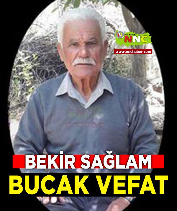 Bucak Vefat Bekir Sağlam