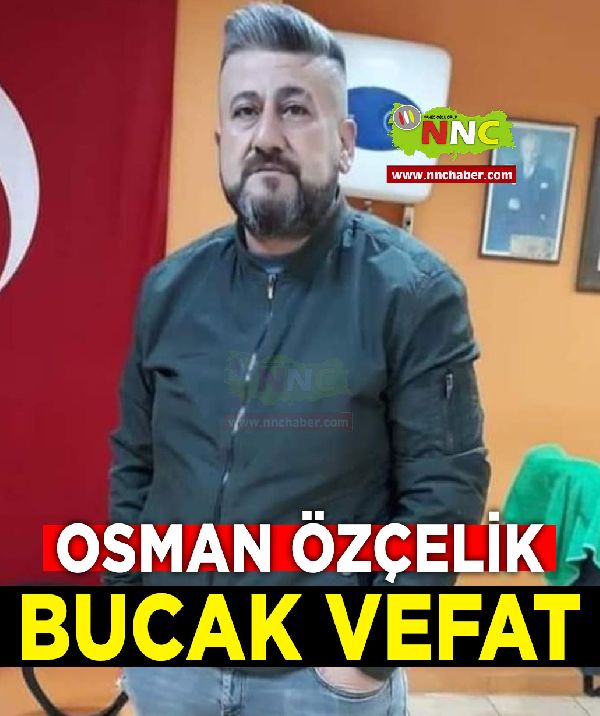 Bucak Vefat Osman Özçelik