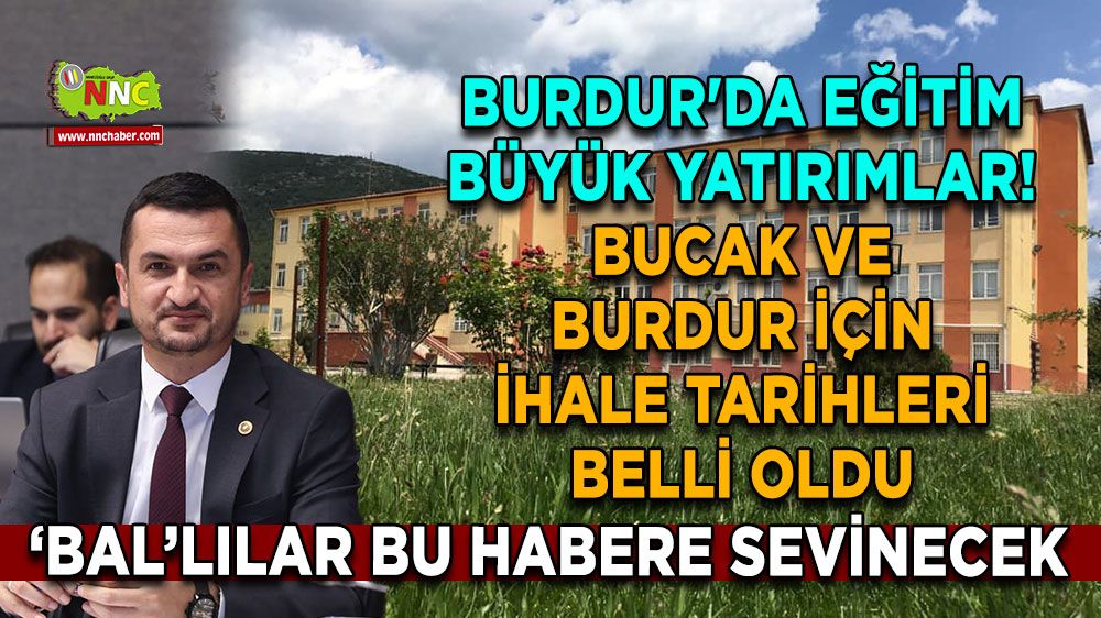 Burdur'da eğitim büyük yatırımlar! Bucak ve Burdur için ihale tarihleri belli oldu