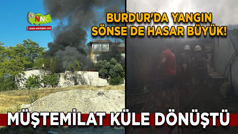 Burdur'da yangın sönse de hasar büyük! Müştemilat küle dönüştü