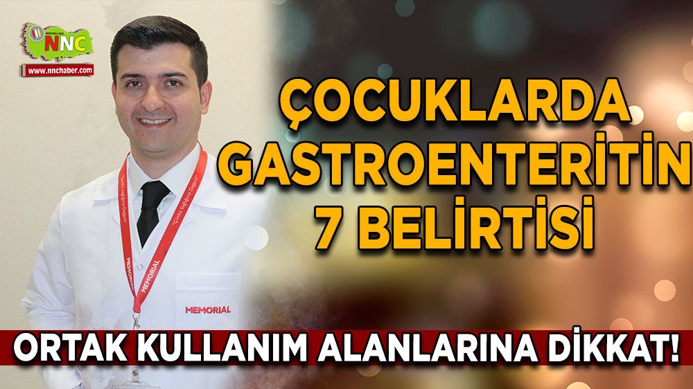 Çocuklarda Gastroenteritin 7 belirtisi