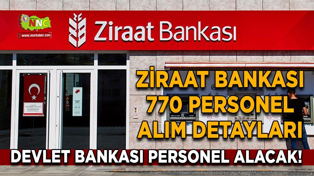 Devlet bankası personel alacak! Ziraat Bankası 770 personel alım detayları