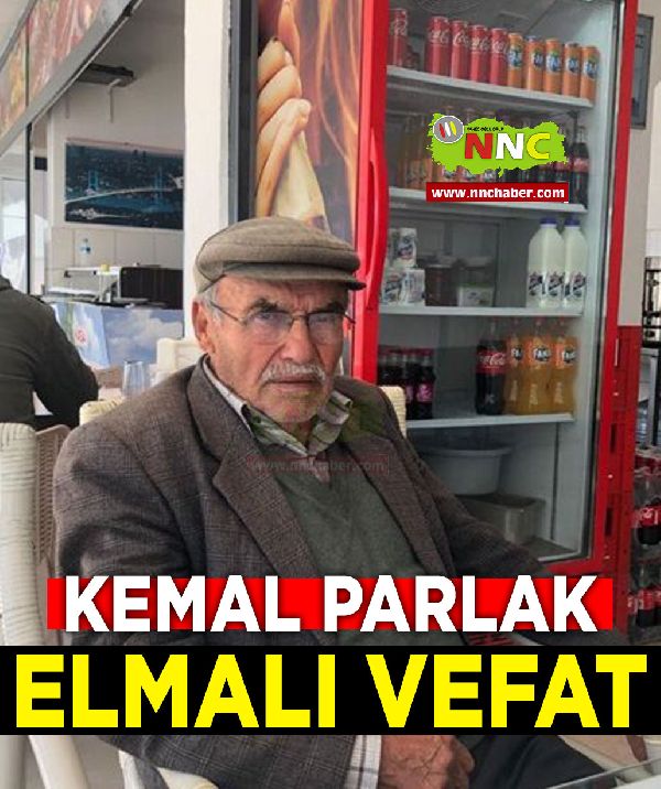 Elmalı Vefat Kemal Parlak