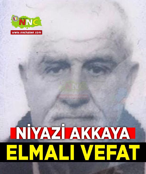 Elmalı Vefat Niyazi Akkaya 