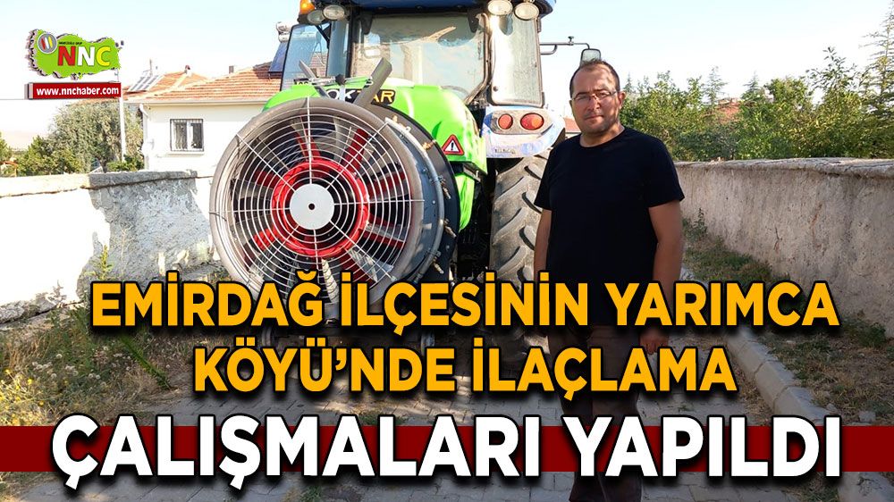  Emirdağ ilçesinin Yarımca Köyü’nde ilaçlama çalışmaları yapıldı