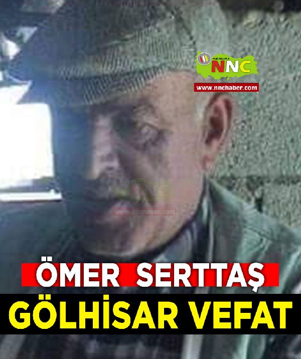 Gölhisar Vefat Ömer Serttaş