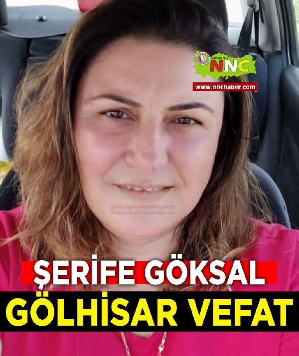 Gölhisar Vefat Şerife Göksal