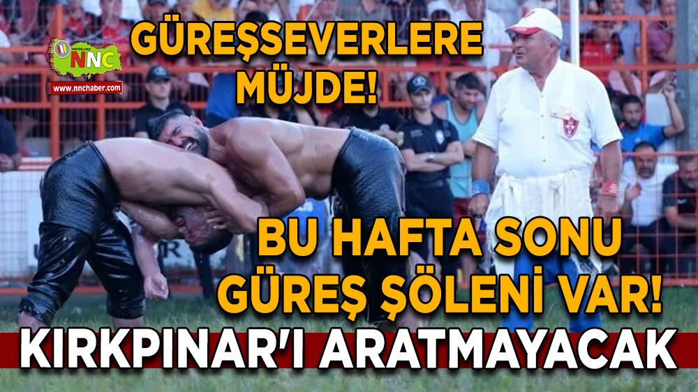 Güreşseverlere müjde! Bu hafta sonu güreş şöleni var! Dört farklı güreş turnuvası sizi bekliyor