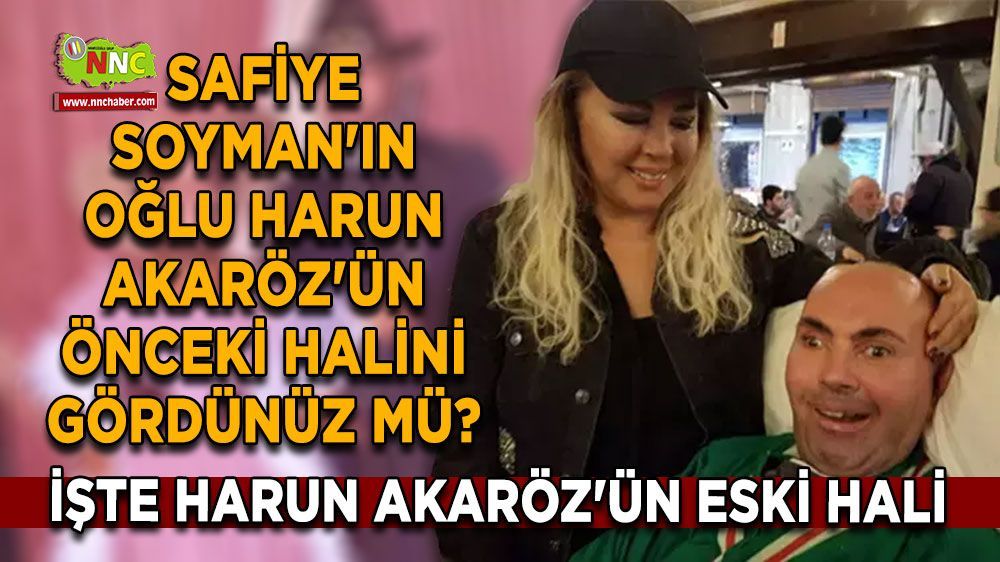 Harun Akaröz kimdir? Safiye Soyman'ın oğlu Harun Akaröz neden öldü? 