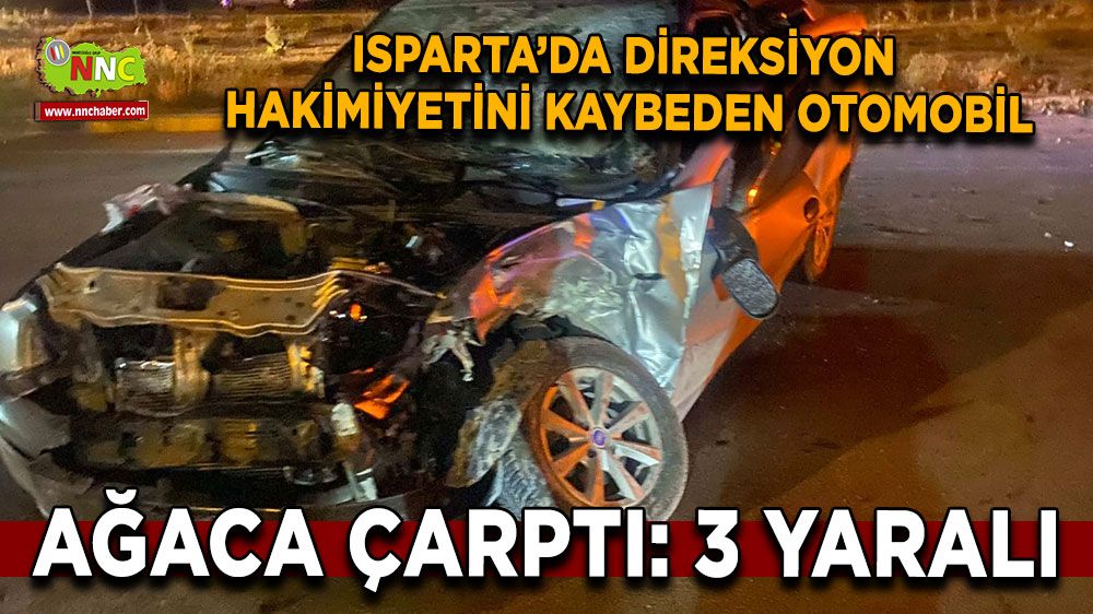 Isparta'da Feci kaza! 3 kişi yaralandı