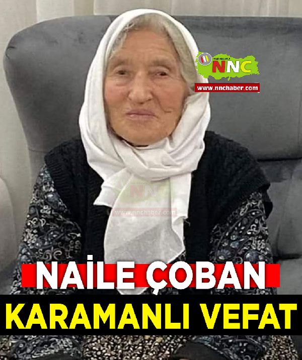 Karamanlı Vefat Naile Çoban