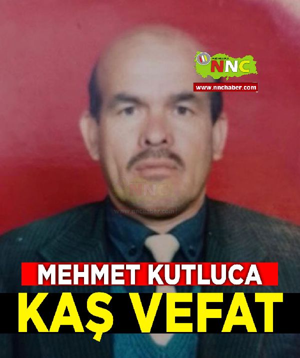 Kaş Vefat Mehmet Kutluca