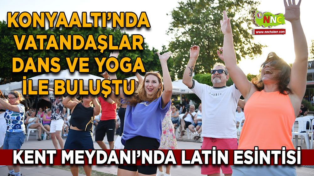 Konyaaltın'da vatandaşlar yoga ve dansla buluştu