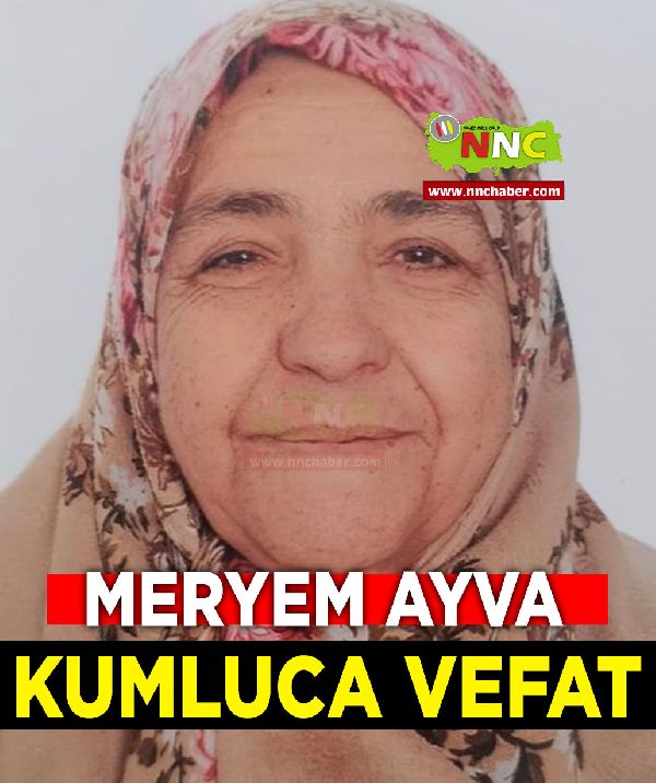 Kumluca Vefat Meryem Ayva