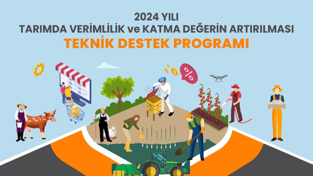 Tarımda Verimlilik ve Katma Değerin Artırılması Teknik Destek Programının 3. dönem sonuçları 