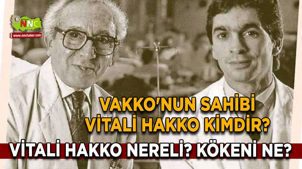 Vakko'nun sahibi Vitali Hakko! Vitali Hakko kimdir? İşte Vitali Hakko hakkında merak edilenler