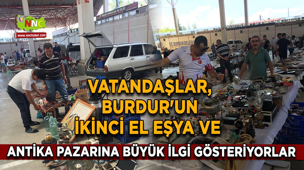 Vatandaşlar, Burdur'un ikinci el eşya ve antika pazarına büyük ilgi gösteriyorlar