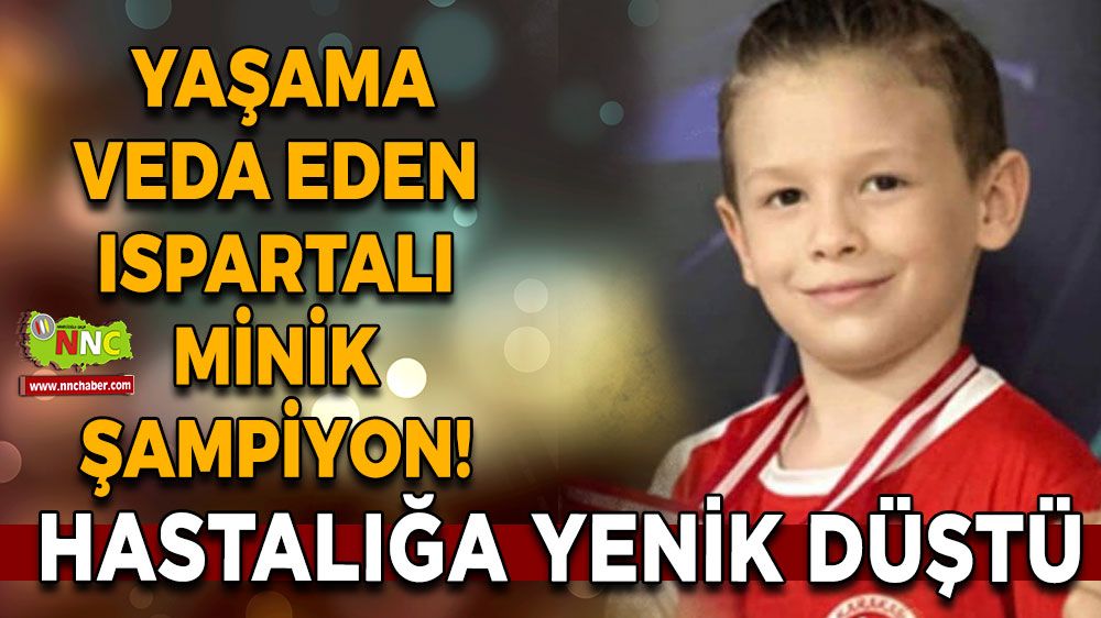  Yaşama veda eden minik şampiyon! Enes Gündaşlı