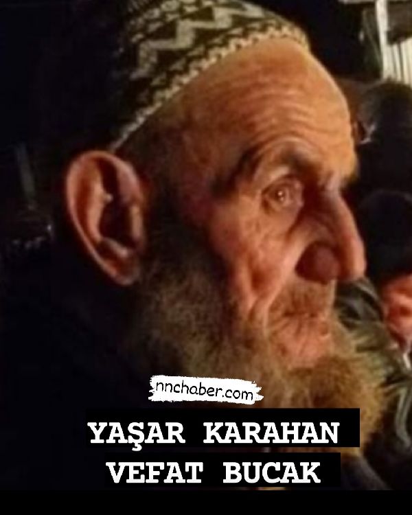 Yaşar Karahan Vefat Bucak 