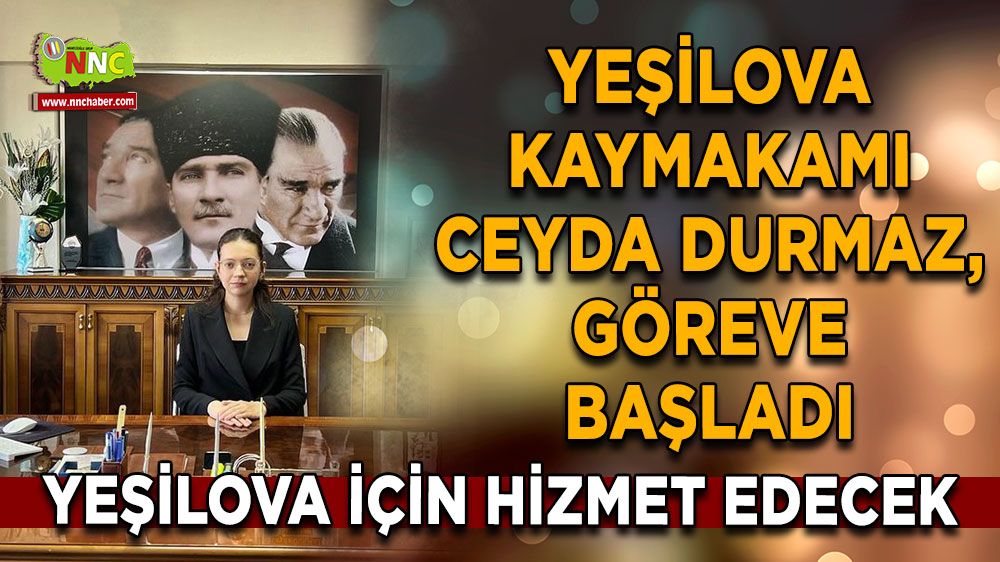 Yeşilova kaymakamı Ceyda Durmaz, göreve başladı