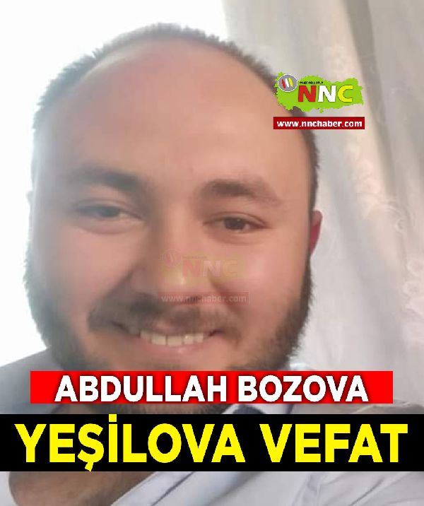 Yeşilova Vefat Abdullah Bozova