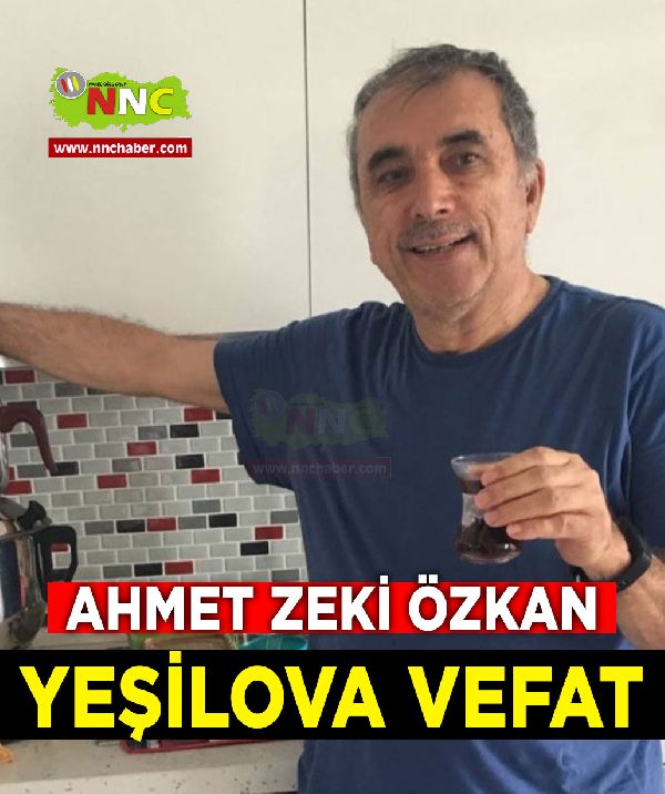 Yeşilova Vefat Ahmet Zeki Özkan 